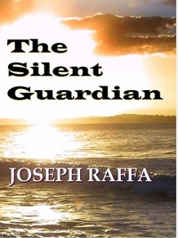  Joseph Raffa - The Silent Guardian.