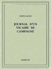 Joseph Raîche - Journal d’un vicaire de campagne.