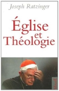 Joseph Ratzinger - Eglise et théologie.