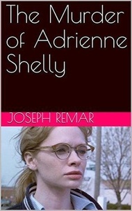  Joseph Remar - The Murder of Adrienne Shelly.