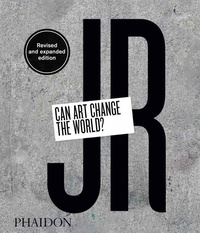 Téléchargement gratuit des meilleures ventes de livres JR  - Can art change the world? par Joseph Remnant, Nato Thompson en francais 