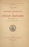 Joseph Rennard - Histoire religieuse des Antilles françaises, des origines à 1914 - D'après des documents inédits.