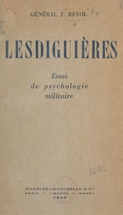 Joseph Revol - Lesdiguières - Essai de psychologie militaire.