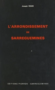 L'arrondissement de Sarreguemines