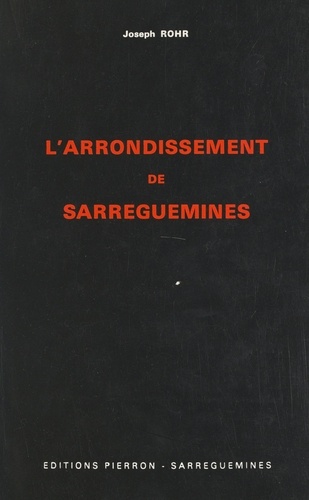 L'arrondissement de Sarreguemines