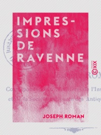 Joseph Roman - Impressions de Ravenne.