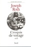 Joseph Roth - Croquis de voyage.