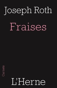 Joseph Roth - Fraises - Suivi de deux Fragments.