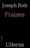 Joseph Roth - Fraises - Suivi de deux Fragments.