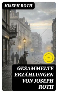 Gesammelte Erzählungen von Joseph Roth