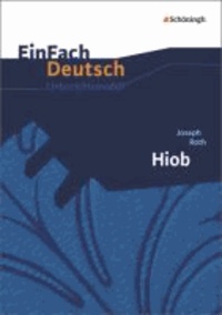 Joseph Roth: Hiob. EinFach Deutsch Unterrichtsmodelle - Gymnasiale Oberstufe.