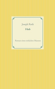 Joseph Roth - Hiob - Roman eines einfachen Mannes.