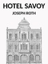 Joseph Roth et D. Cunha - Hotel Savoy.