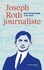 Joseph Roth, journaliste. Une anthologie (1919-1926)