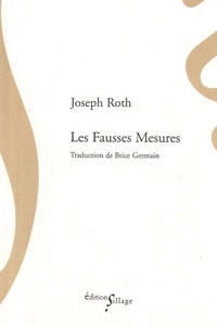 Joseph Roth - Les Fausses Mesures.