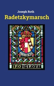 Joseph Roth - Radetzkymarsch.