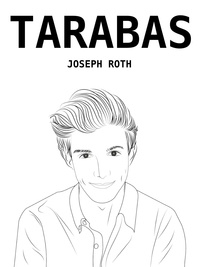 Joseph Roth et D. Cunha - Tarabas.