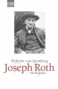 Joseph Roth - Eine Biographie.