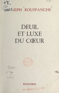 Joseph Rouffanche - Deuil et luxe du cœur.