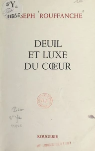 Deuil et luxe du cœur
