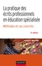 Joseph Rouzel - La pratique des écrits professionnels en éducation spécialisée - Méthode et cas concrets.