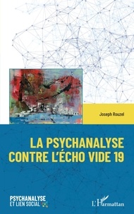 Joseph Rouzel - La psychanalyse contre l'écho vide 19.