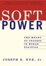 Joseph-S Nye - Soft Power - The Means to Success in World Politics.