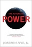 Joseph-S Nye - The Future of Power: And Use in the Twenty-first Century.