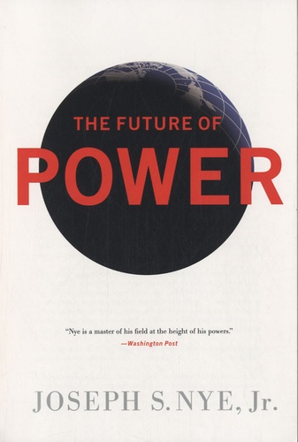 Joseph-S Nye - The Future of Power.