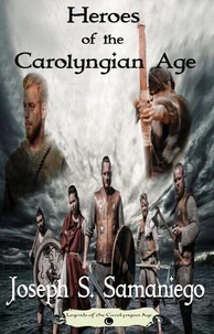 Heroes of the Carolyngian Age