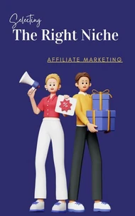 Selecting the right niche for affiliate marketing