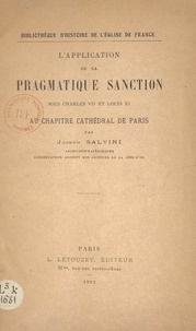 Joseph Salvini - L'application de la Pragmatique sanction sous Charles VII et Louis XI au Chapitre cathédral de Paris.