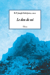 Joseph Schrijvers - Le don de soi.