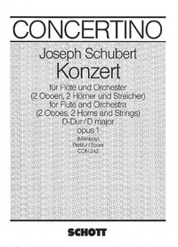 Joseph Schubert - Concerto D major - op. 1. flute and orchestra. Partition..