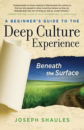 A Beginner's Guide to the Deep Culture Experience. Beneath the Surface