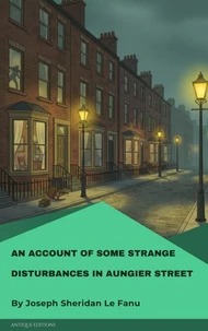 An Account of Some Strange Disturbances in Aungier Street
