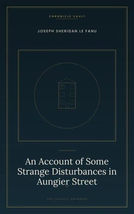 An Account of Some Strange Disturbances in Aungier Street