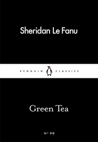 Joseph Sheridan Le Fanu - Green Tea.