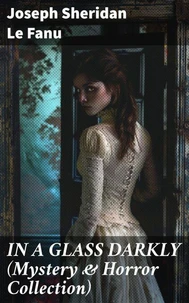 IN A GLASS DARKLY (Mystery &amp; Horror Collection)