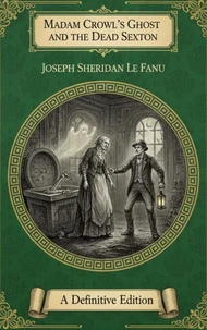 Madam Crowl's Ghost and The Dead Sexton