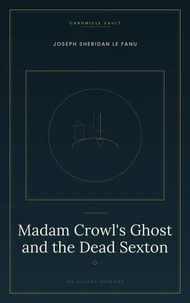Madam Crowl's Ghost and the Dead Sexton