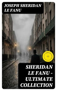 SHERIDAN LE FANU - Ultimate Collection