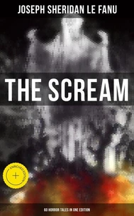 THE SCREAM - 60 Horror Tales in One Edition