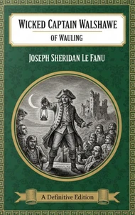 Wicked Captain Walshawe, of Wauling