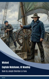 Wicked Captain Walshawe, Of Wauling