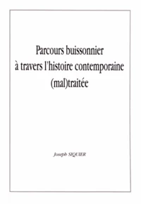 Parcours buissonnier à travers l'histoire contemporaine (mal)traitée