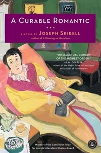 Joseph Skibell - A Curable Romantic.