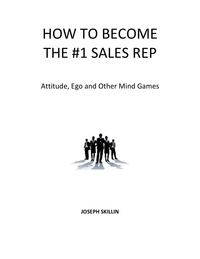  Joseph Skillin - How to Become the #1 Sales Rep.
