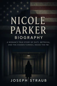 Nicole Parker Biography: A Woman’s True Story of Duty, Betrayal, and the Hidden Turmoil Inside the FBI