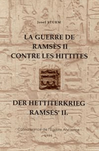 Joseph Sturm - La guerre de Ramsès II contre les Hittites : Der Hettiterkrieg Ramses'II.